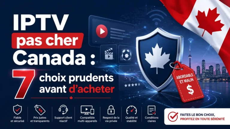 Image SEO pour IPTV pas cher Canada montrant 7 choix prudents avant d’acheter un service IPTV fiable et abordable