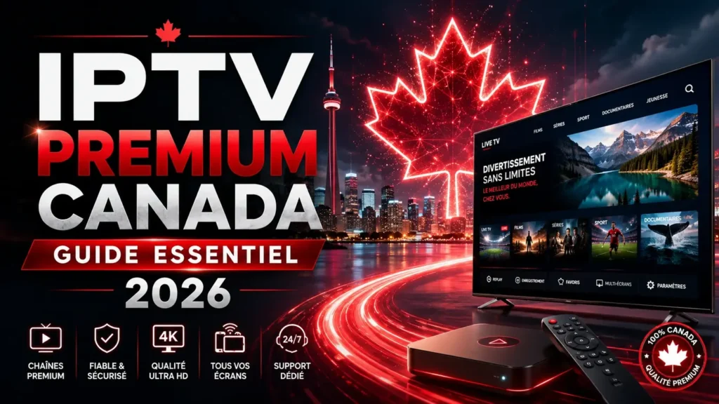 Image featured pour IPTV premium Canada guide essentiel 2026 avec design moderne, feuille d’érable, interface streaming et style premium.